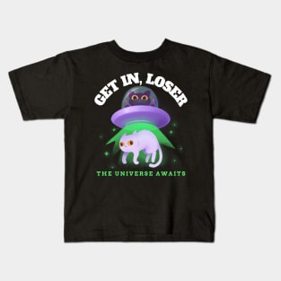 Get In Loser The Universe Awaits Kids T-Shirt